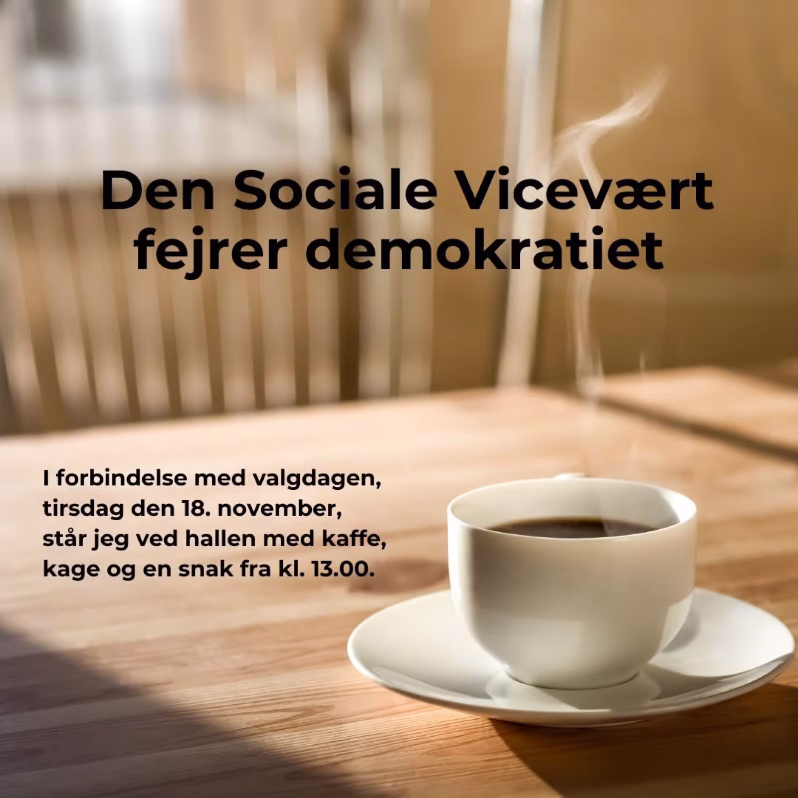 Kom forbi hallen til kaffe, kage og hyggelig valgdagssnak med Den Sociale Vicevært