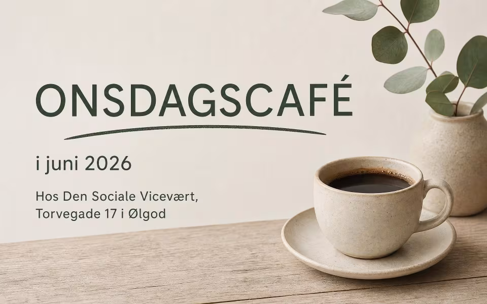Onsdagscafé i juni 2026 - Hos Den Sociale Vicevært, Torvegade 17 i Ølgod