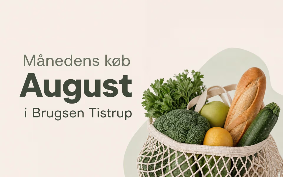 Månedens køb August i Brugsen Tistrup