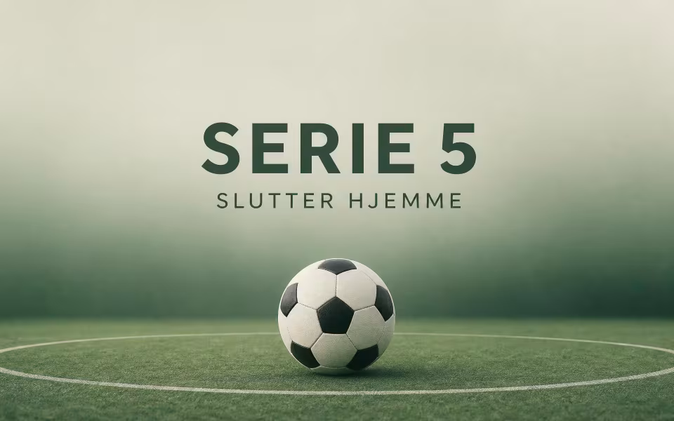 Serie 5 slutter hjemme