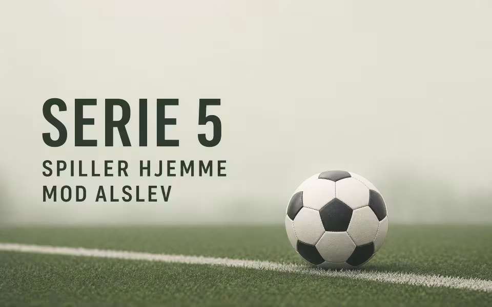 Serie 5 spiller hjemme mod Alslev