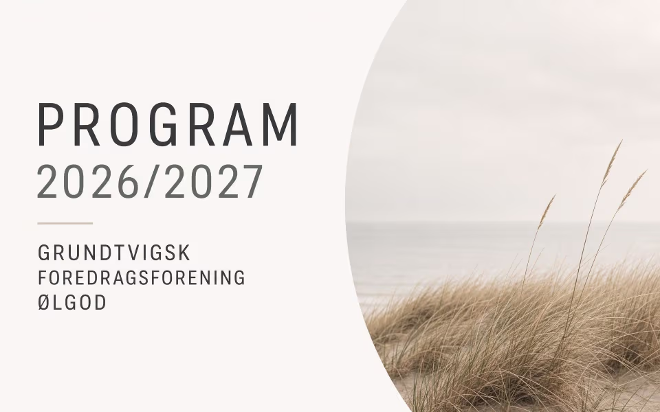 PROGRAM 2026/2027 - GRUNDTVIGSK FOREDRAGSFORENING ØLGOD
