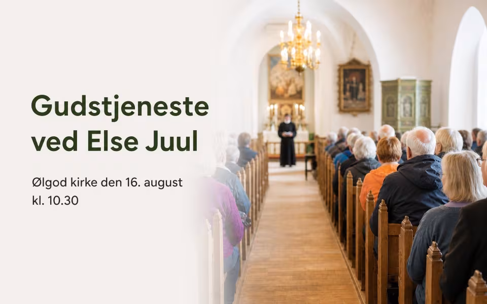 Ølgod kirke den 16. august kl. 10.30: Gudstjeneste ved Else Juul