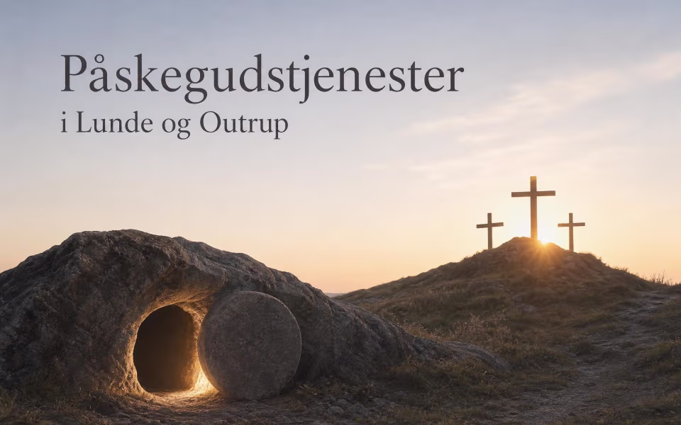 Påskegudstjenester i Lunde og Outrup