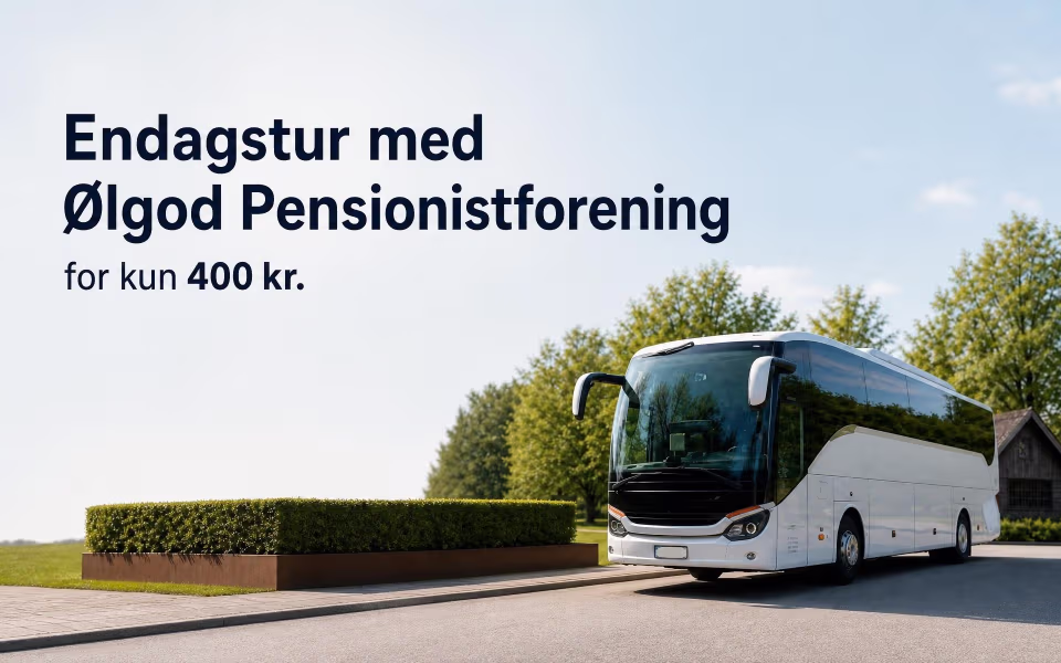 Endagstur med Ølgod Pensionistforening for kun 400 kr.