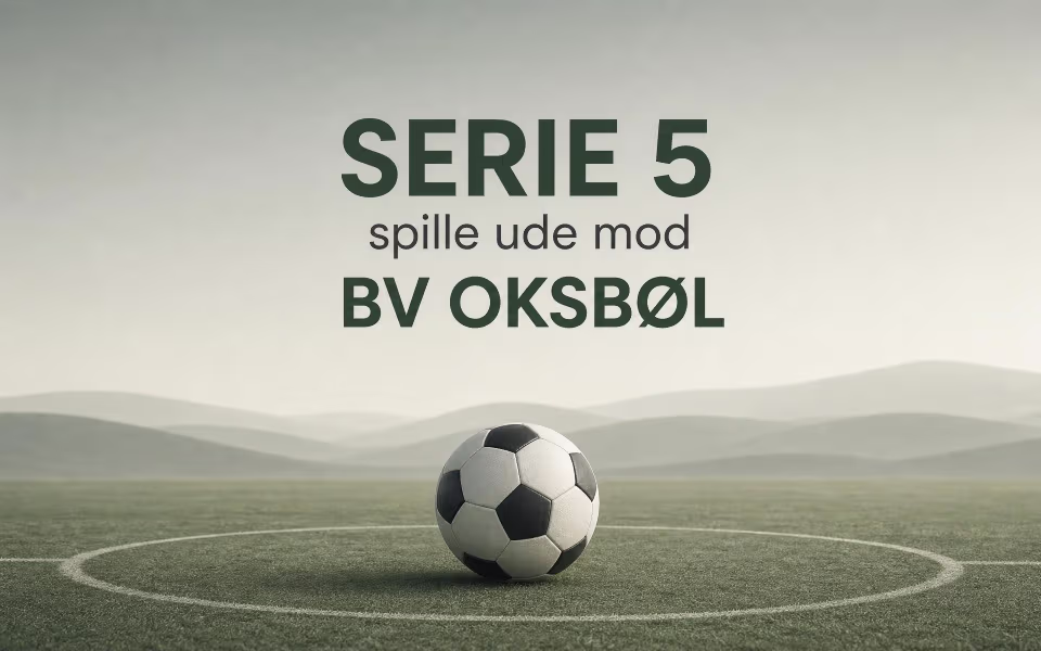 Serie 5 spille ude mod BV Oksbøl