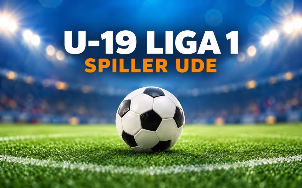 U-19 Liga 1 spiller ude