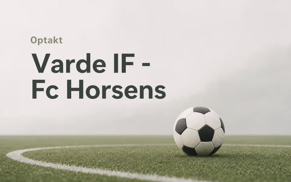Optakt  Varde IF - Fc Horsens