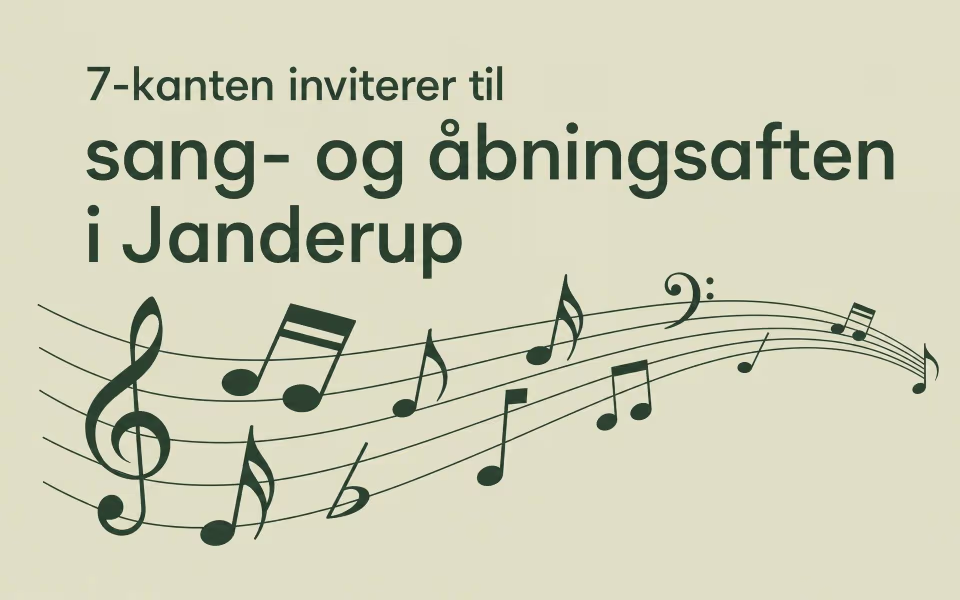 7-kanten inviterer til sang- og åbningsaften i Janderup