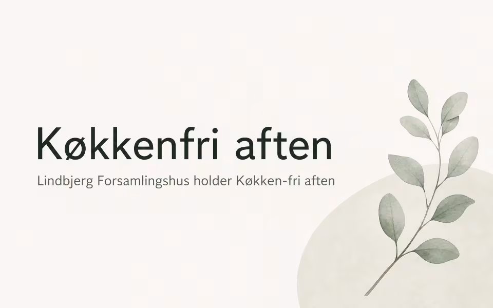 Lindbjerg Forsamlingshus holder Køkken-fri aften