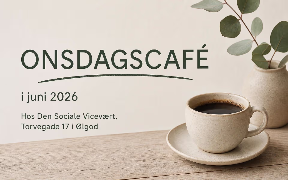 Onsdagscafé i juni 2026 - Hos Den Sociale Vicevært, Torvegade 17 i Ølgod