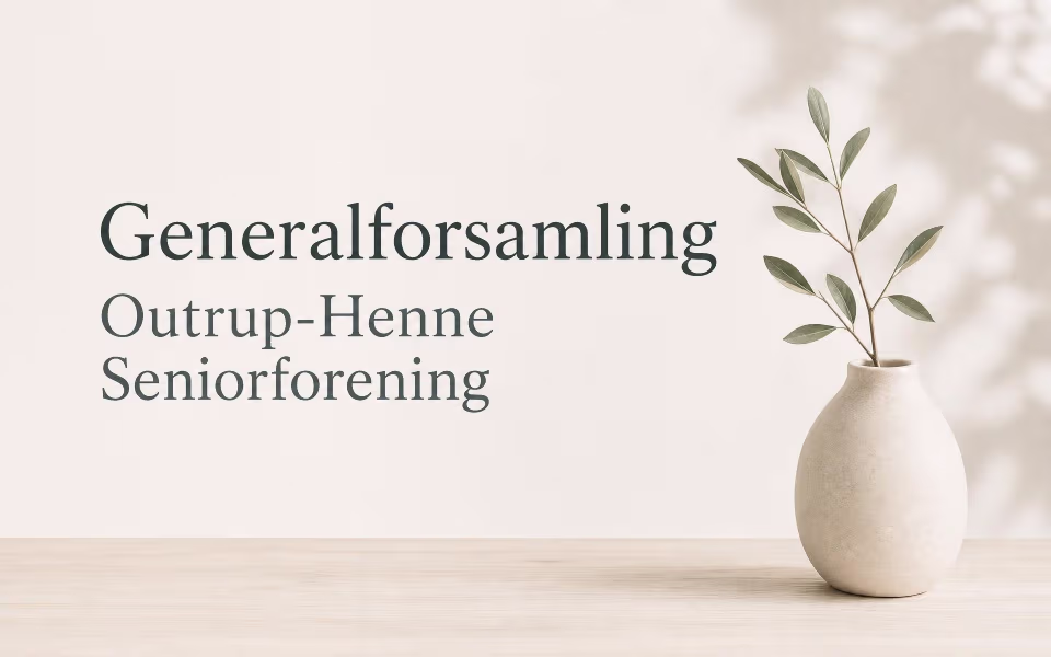 Generalforsamling Outrup-Henne Seniorforening