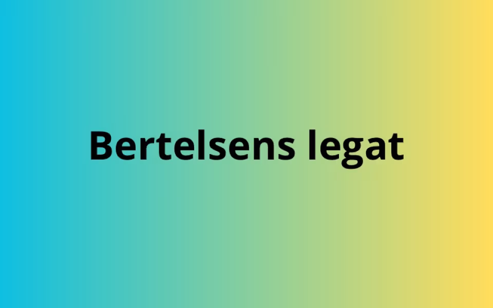 Søg støtte fra Bertelsens legat