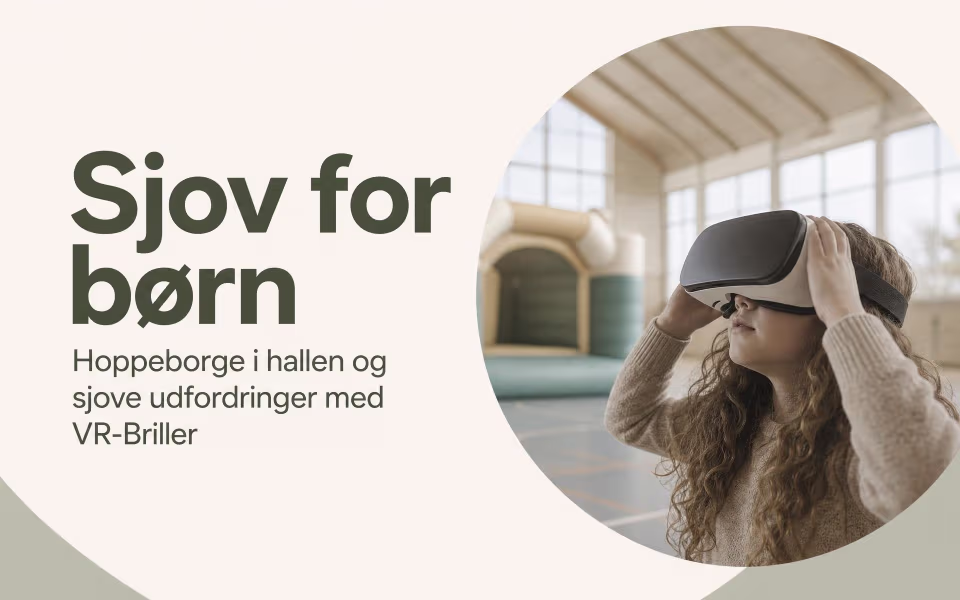Sjov for børn - Hoppeborge i hallen og sjove udfordringer med VR-Briller
