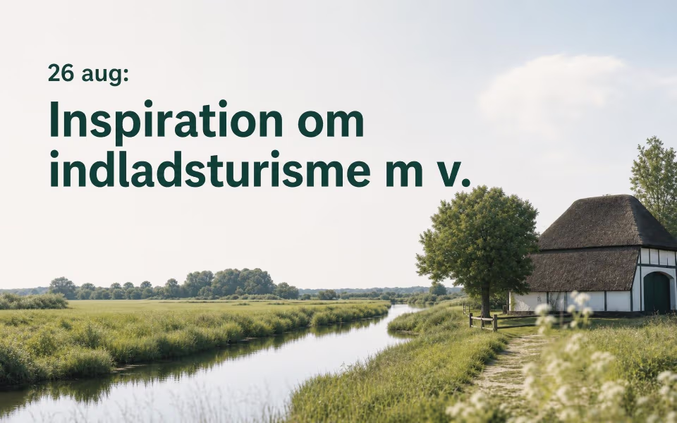 26 aug: Inspiration om indladsturisme m v.