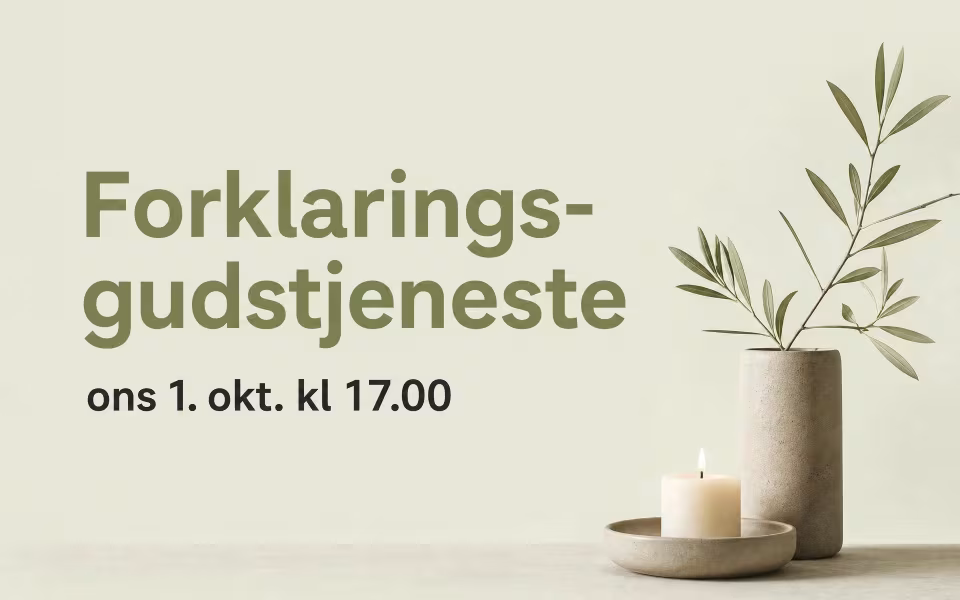 Forklaringsgudstjeneste ons 1. okt. kl 17.00