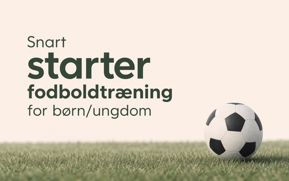 Snart starter fodboldtræning for børn/ungdom