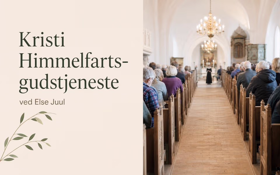 Kristi Himmelfartsgudstjeneste ved Else Juul