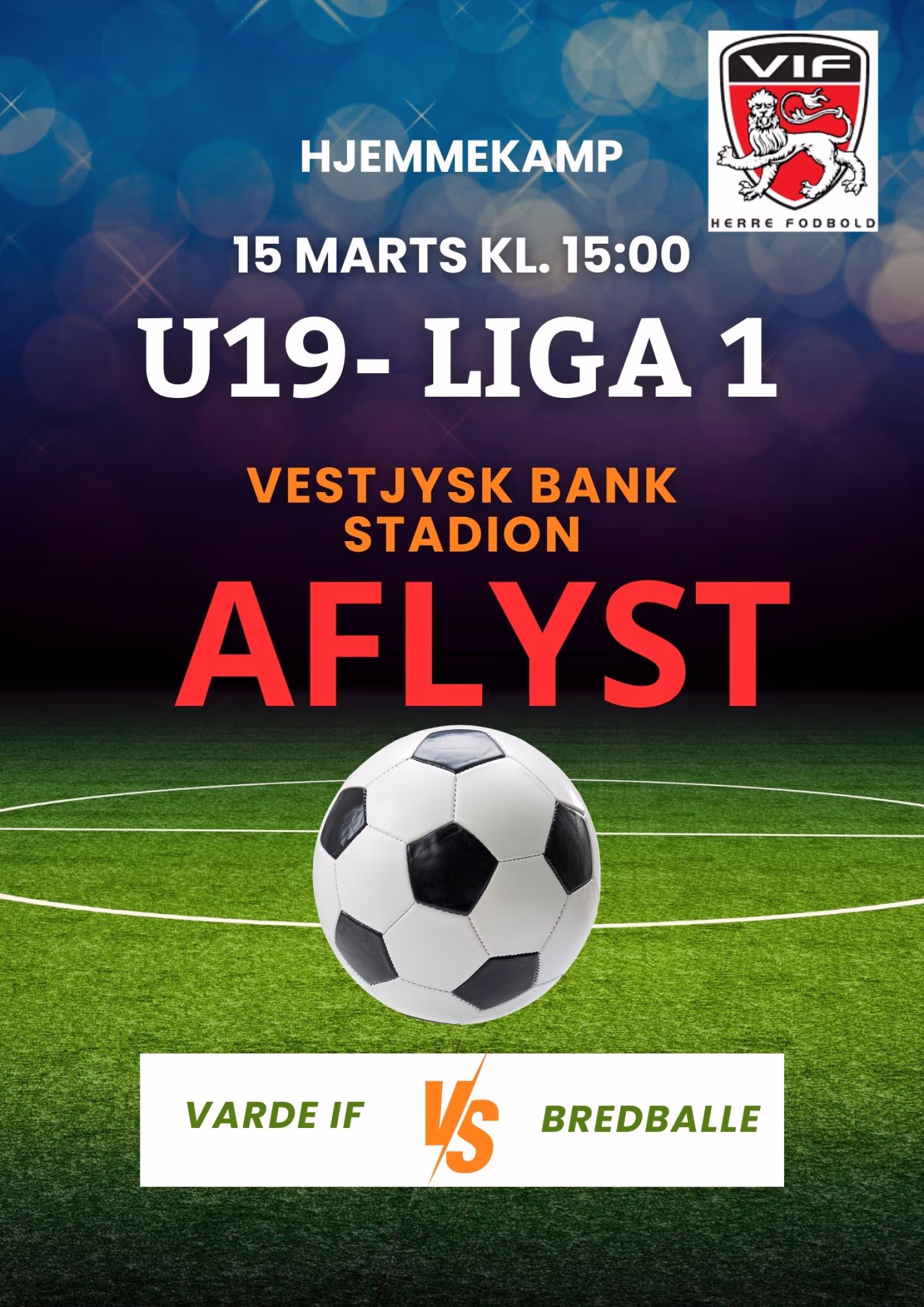 U 19 Liga 1 kampen aflyst