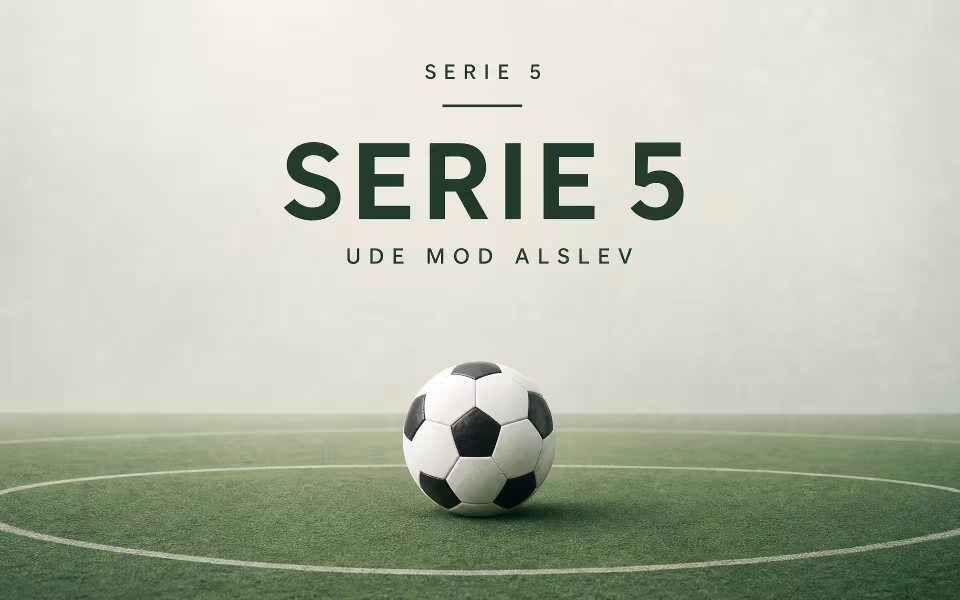 Serie 5 ude mod Alslev