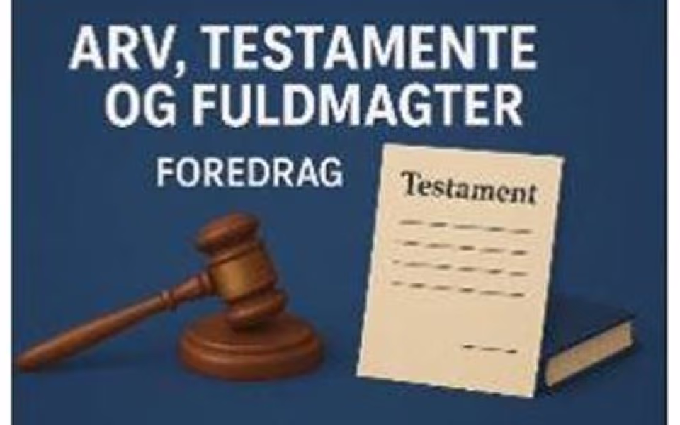 Arv testamente og fremtidsfuldmagt