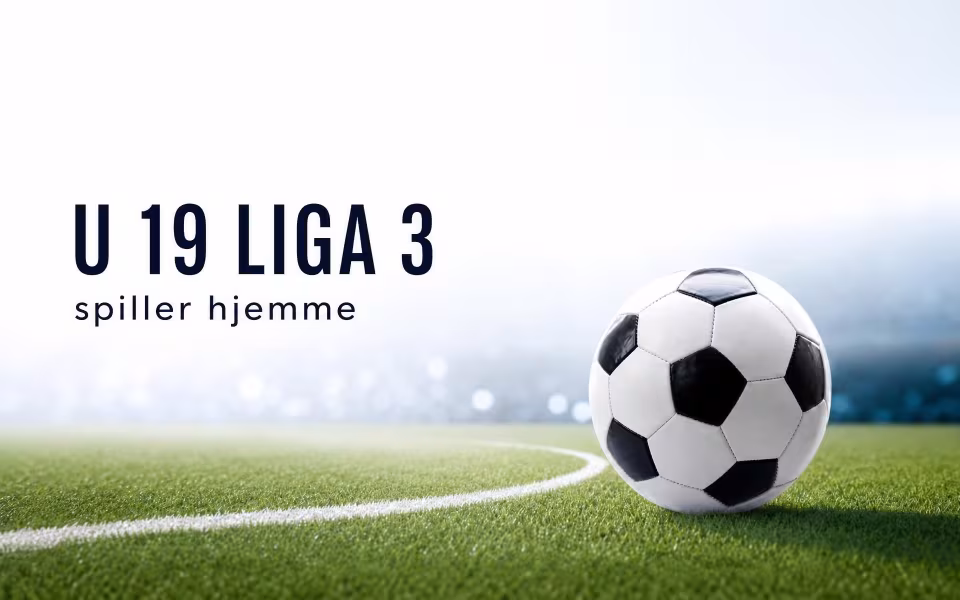 U 19 Liga 3 spiller hjemme