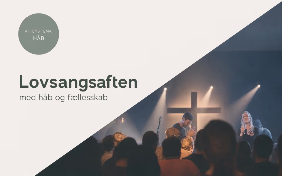 Lovsangsaften med håb og fællesskab
