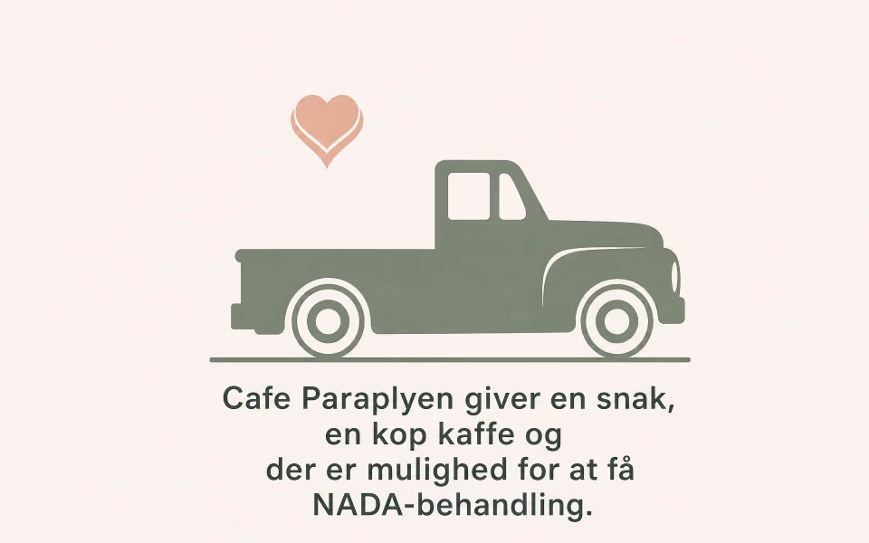 Cafe Paraplyen giver en snak, en kop kaffe og   der er mulighed for at få NADA-behandling.