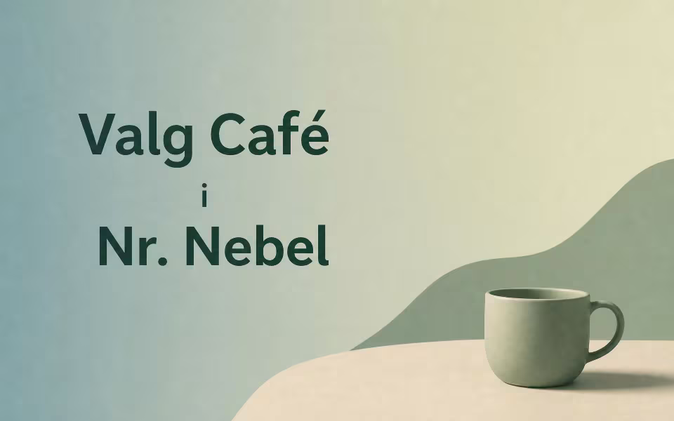 Valg Café  i Nr. Nebel