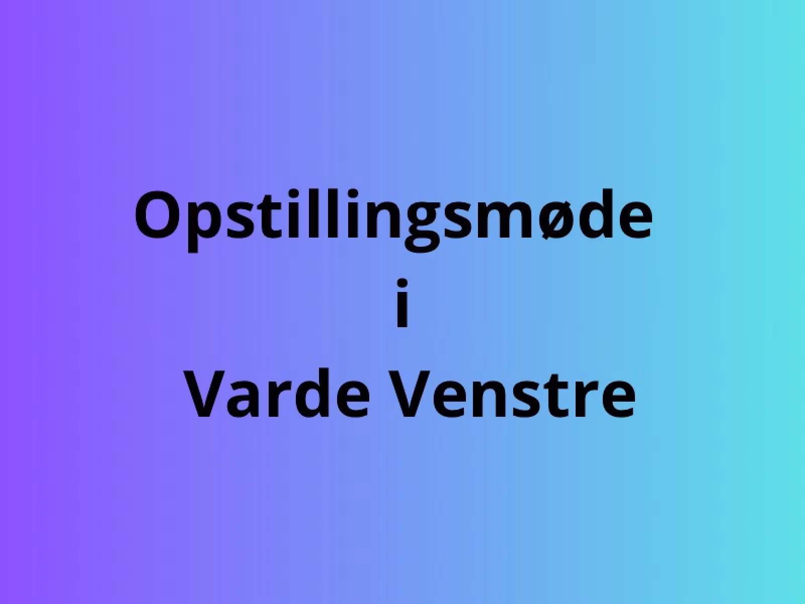 Varde Venstre afholder opstillingsmøde