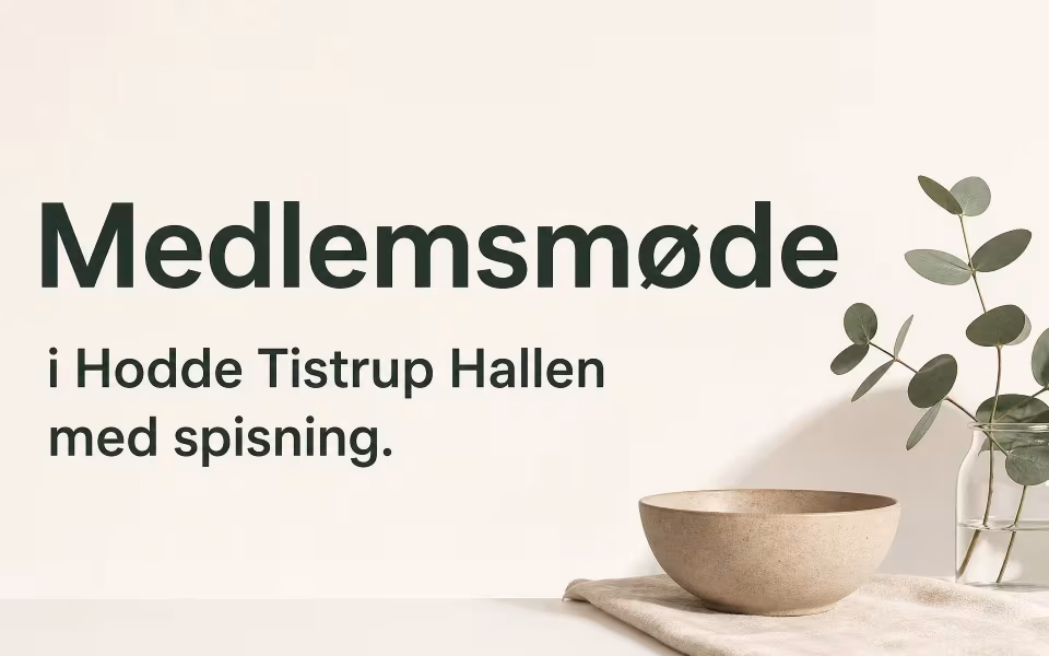 Tistrup Brugsforening inviterer til "Medlemsmøde" i Hodde Tistrup Hallen med spisning.