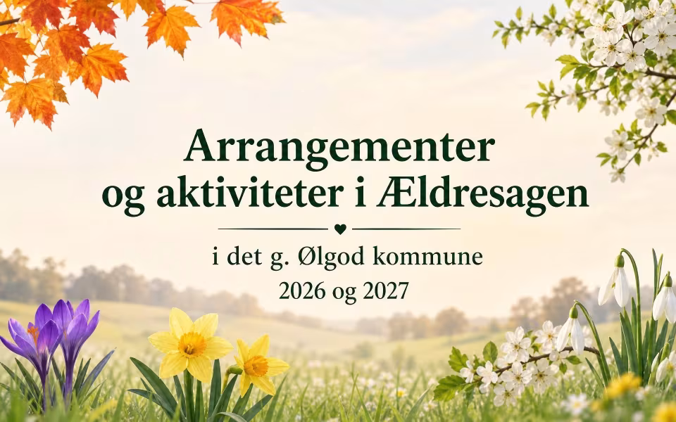 Arrangementer og aktiviteter i Ældresagen i det gl. Ølgod kommune 2026 og 2027