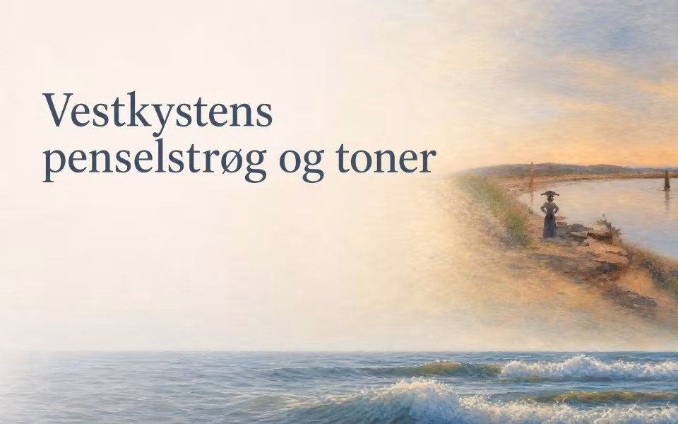 Vestkystens penselstrøg og toner