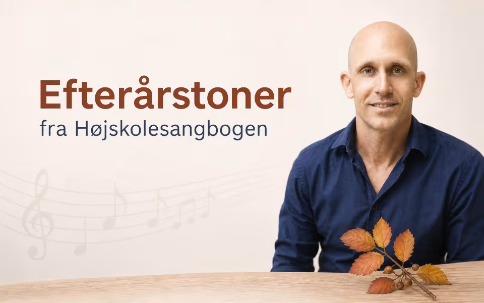 Efterårstoner fra Højskolesangbogen