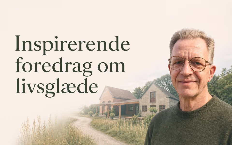 Inspirerende foredrag om livsglæde