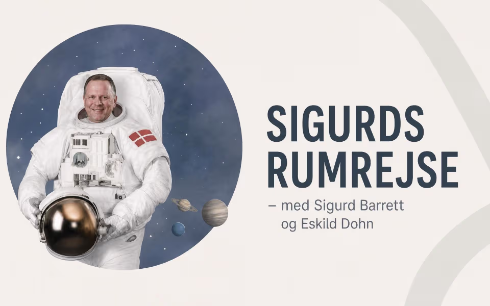 SIGURDS RUMREJSE – med Sigurd Barrett og Eskild Dohn