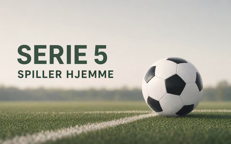 Serie 5 spiller hjemme