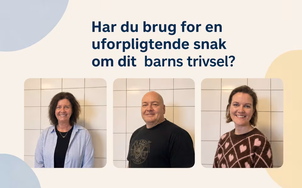 Har du brug for en uforpligtende snak om dit  barns trivsel?