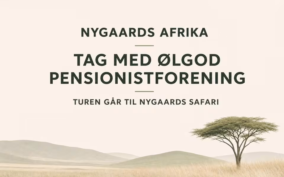 NYGAARDS AFRIKA  - TAG MED ØLGOD PENSIONISTFORENING