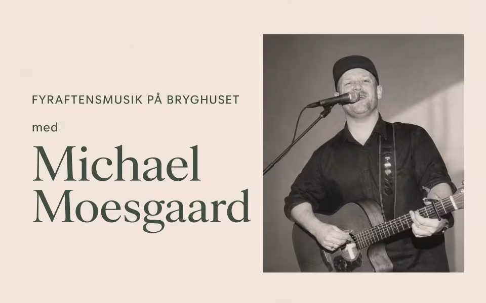 Fyraftensmusik på Bryghuset med  Michael Moesgaard