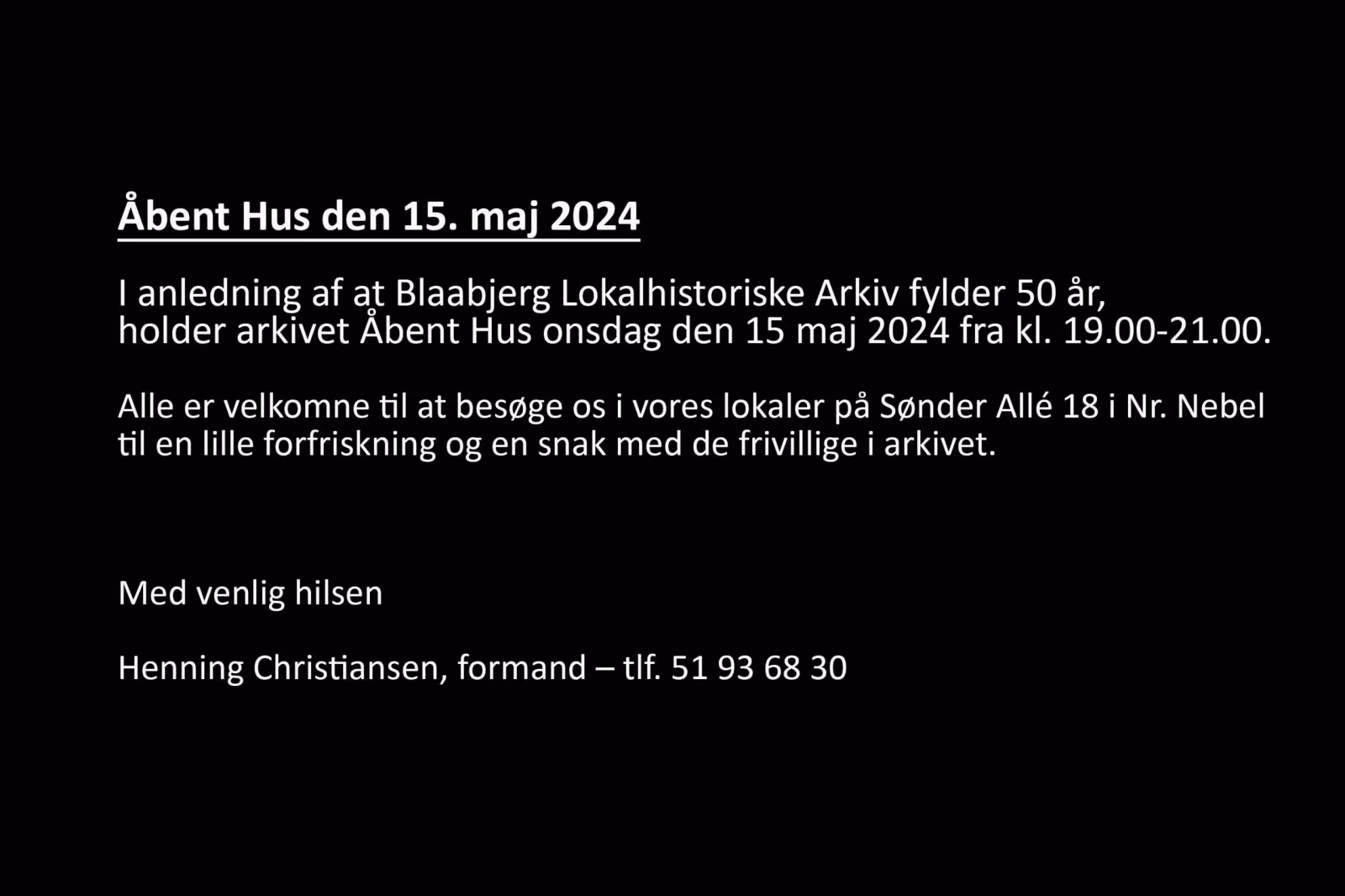 Skiltet er konstrueret af Jørn Adolphsen - arrangementet er sat i kalenderen