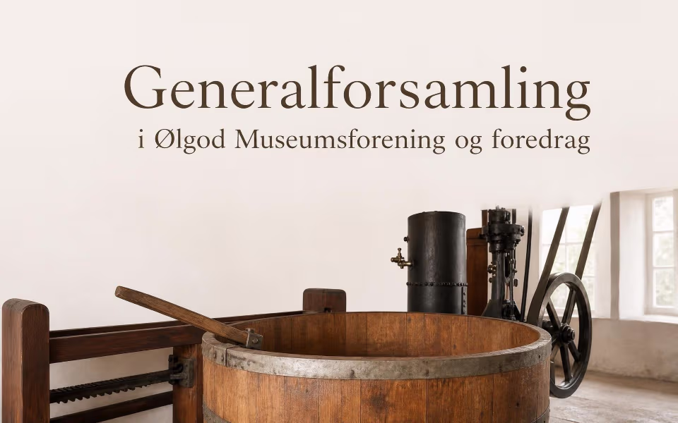 Generalforsamling i Ølgod Museumsforening og foredrag
