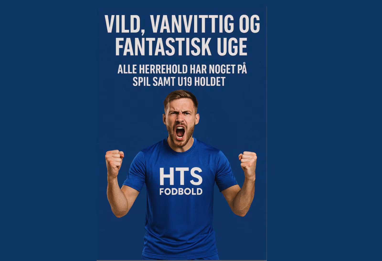 HTS FODBOLD, EN VILD UGE 25