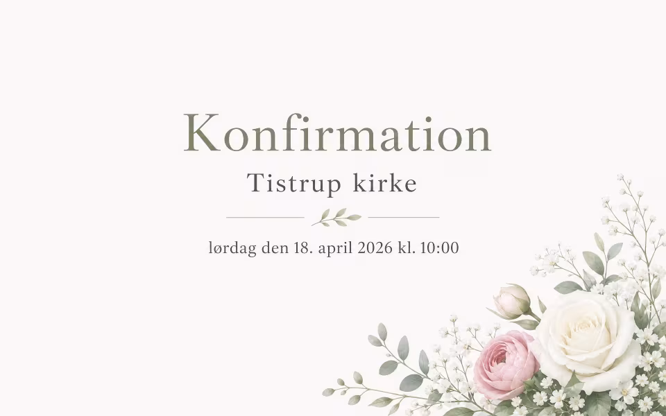 Konfirmation Tistrup kirke lørdag den 18. april 2026 kl. 10:00