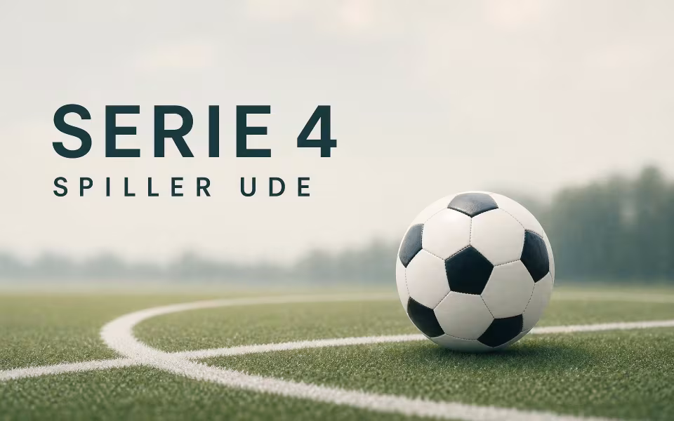 Serie 4 spiller ude