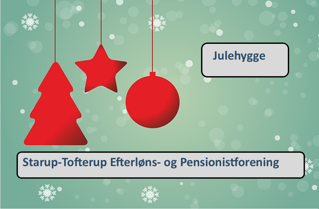 Julehygge 9. december - Starup-Tofterup Pensionistforening