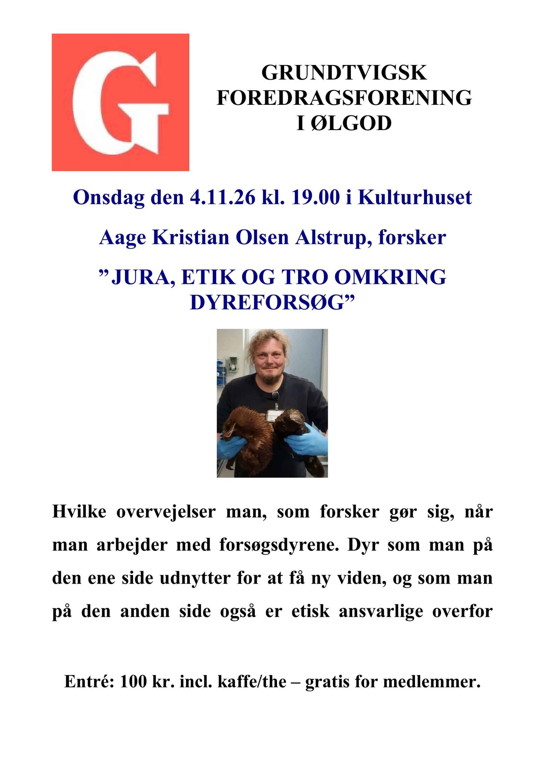 Aage Kristian Olsen Alstrup, forsker   ”  Jura, etik og tro omkring  dyreforsøg”