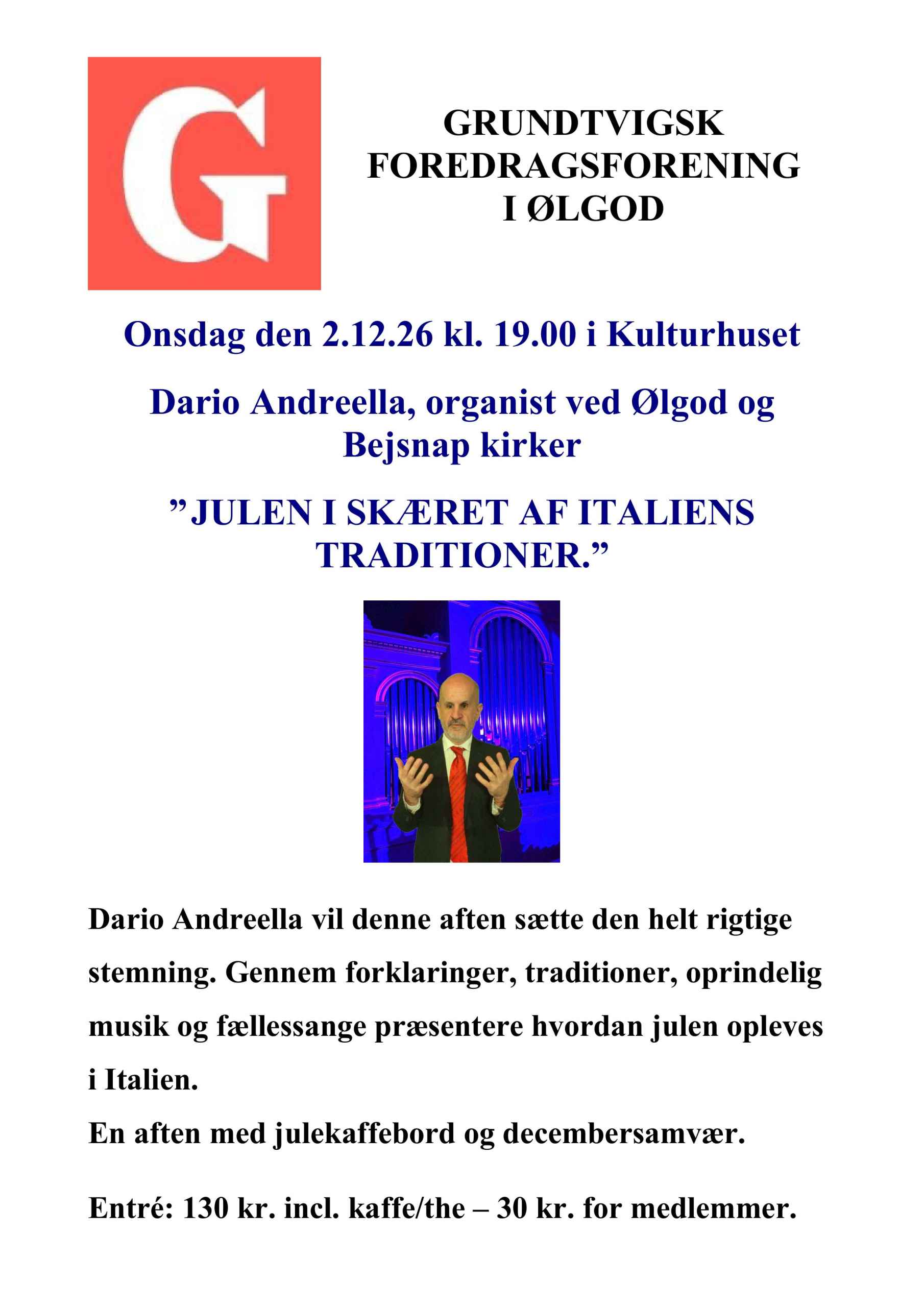 Dario Andreella, organist ved Ølgod og  Bejsnap kirker  ”  Julen i skæret af Italiens  traditioner.”