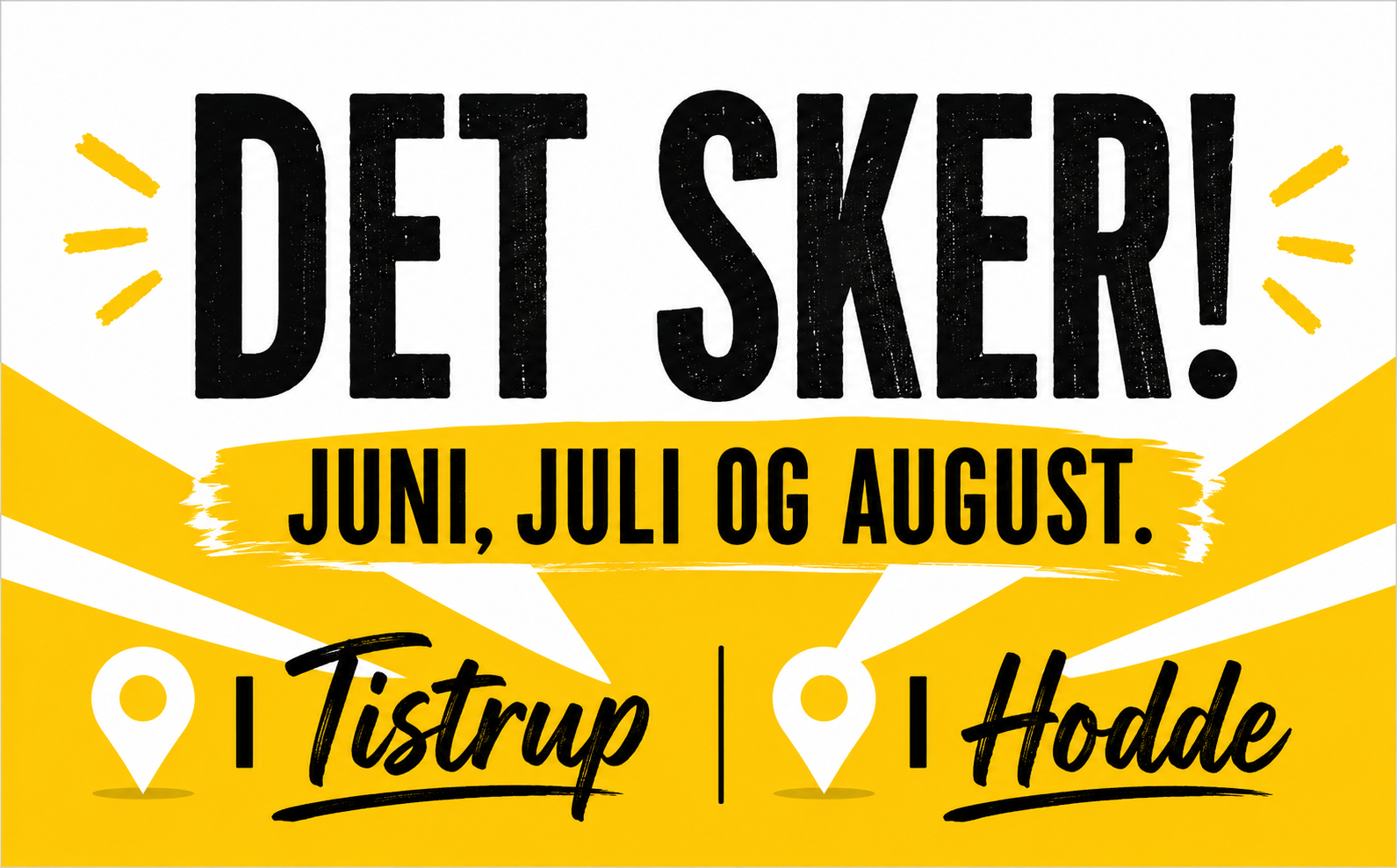 TJEK I DAG - Det sker i Tistrup og Hodde i juni, juli og august.