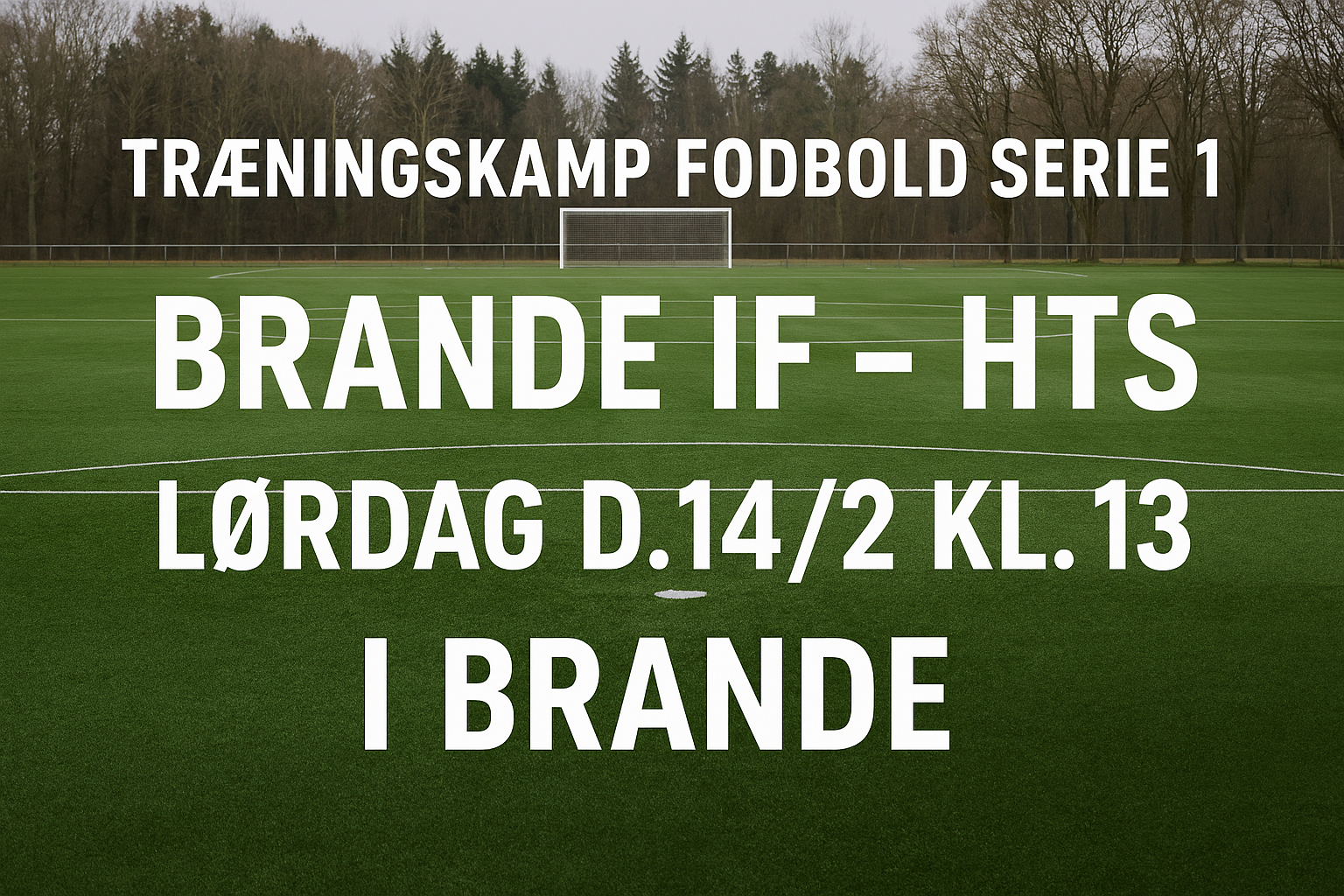 Træningskamp fodbold serie 1 Brande IF - HTS
